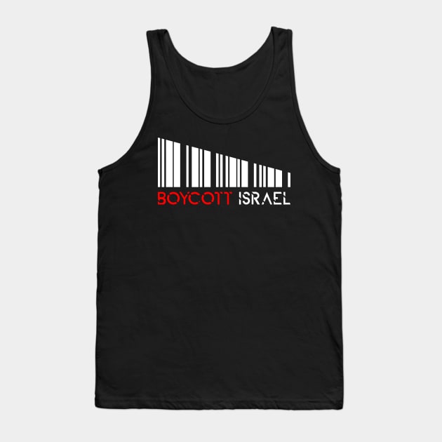Boycott Israel - Support Muslims Of Gaza & Stand For Freedom Tank Top by mangobanana